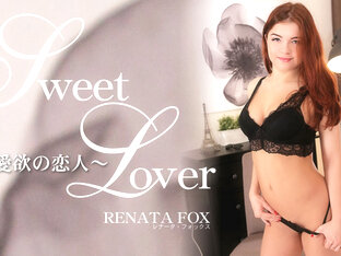 Sweet Lover Renata Fox - Renata Fox - Kin8tengoku